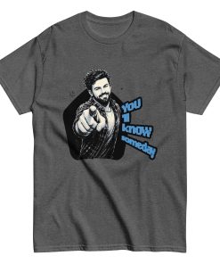 You ll know Someday Classic T-Shirt | P0804202501F | 0408202603 - Image 7